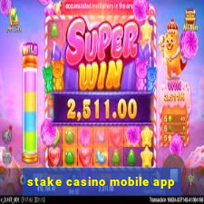 stake casino mobile app